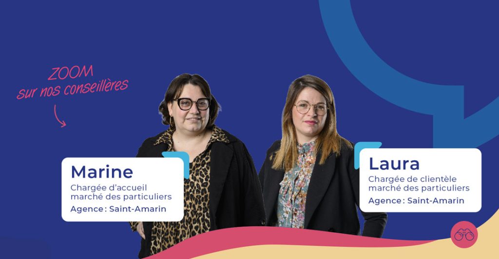 Zoom sur nos conseillères Marine et Laura