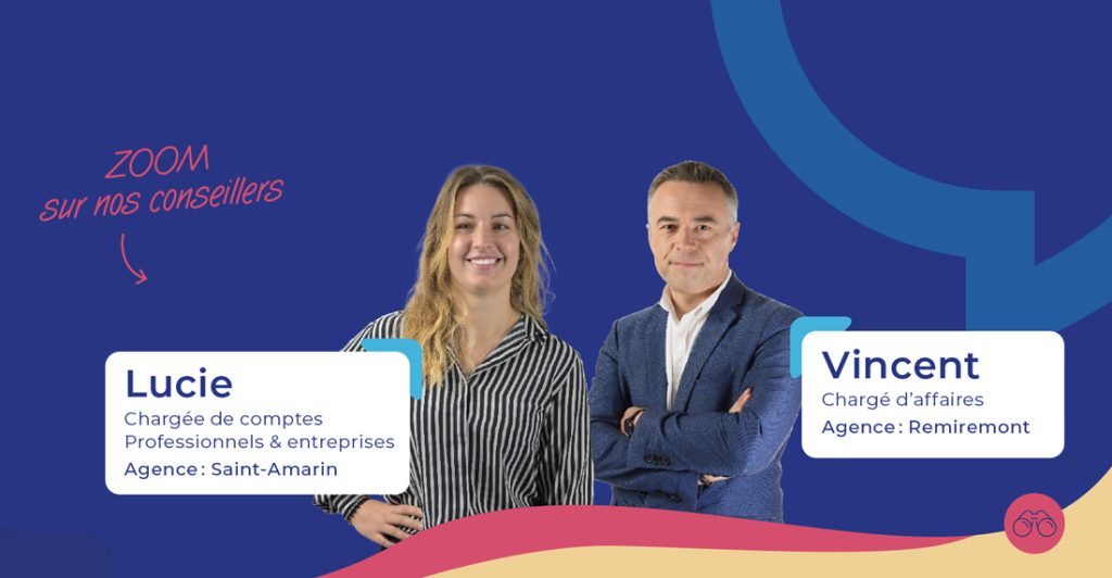 Zoom sur nos conseillers Lucie et Vincent