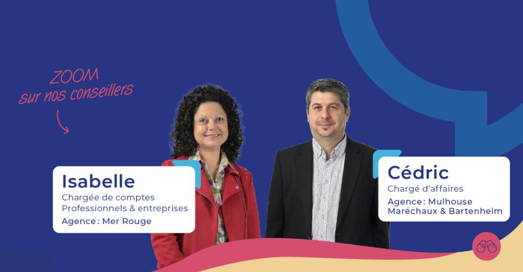 Zoom sur nos conseillers Isabelle et Cédric